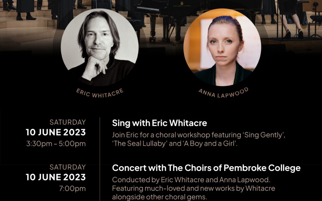 Eric Whitacre in residence: Pembroke College, June 2023