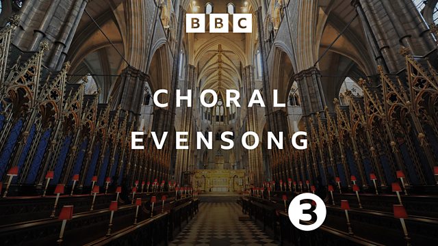 BBC Radio 3 Choral Evensong